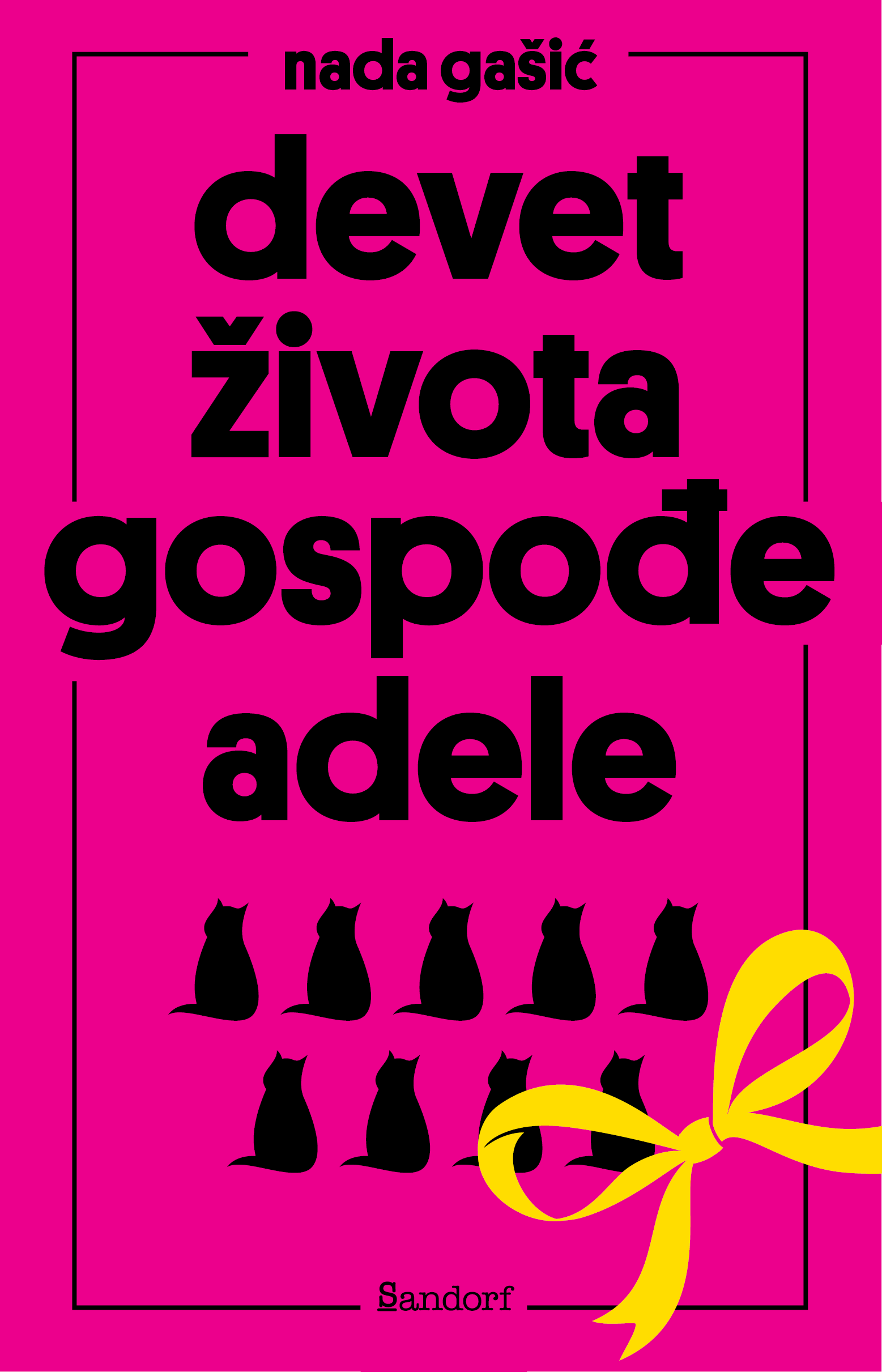 Devet života gospođe Adele (2. izdanje) Nada Gašić Sandorf